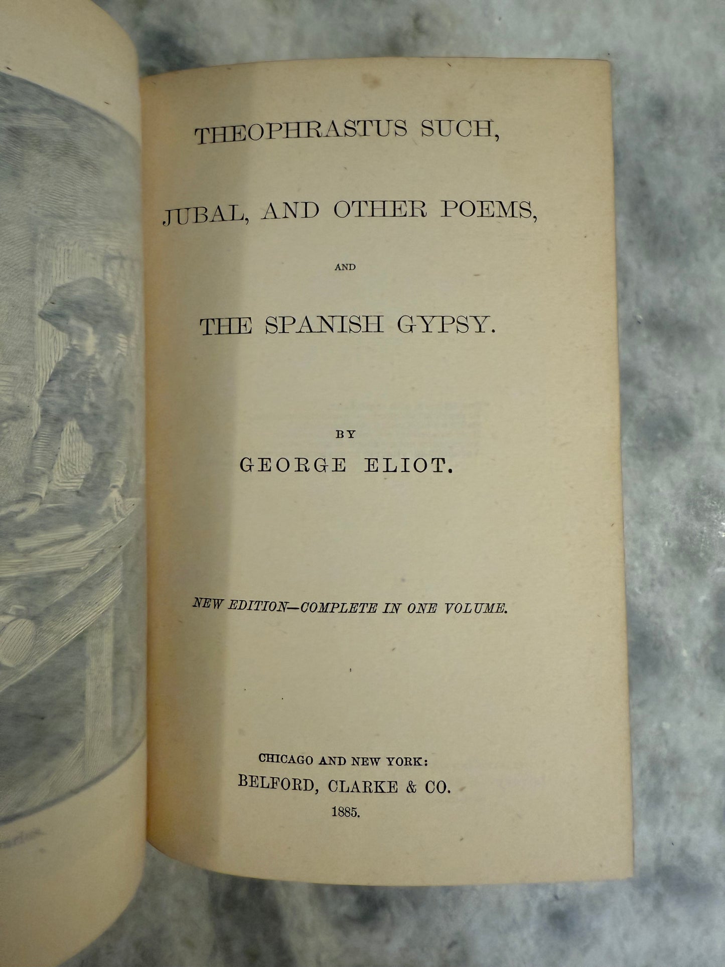 Theophrastus Such, Jubal, and Other Poems, and The Spanish Gypsy by George Eliot (1885)