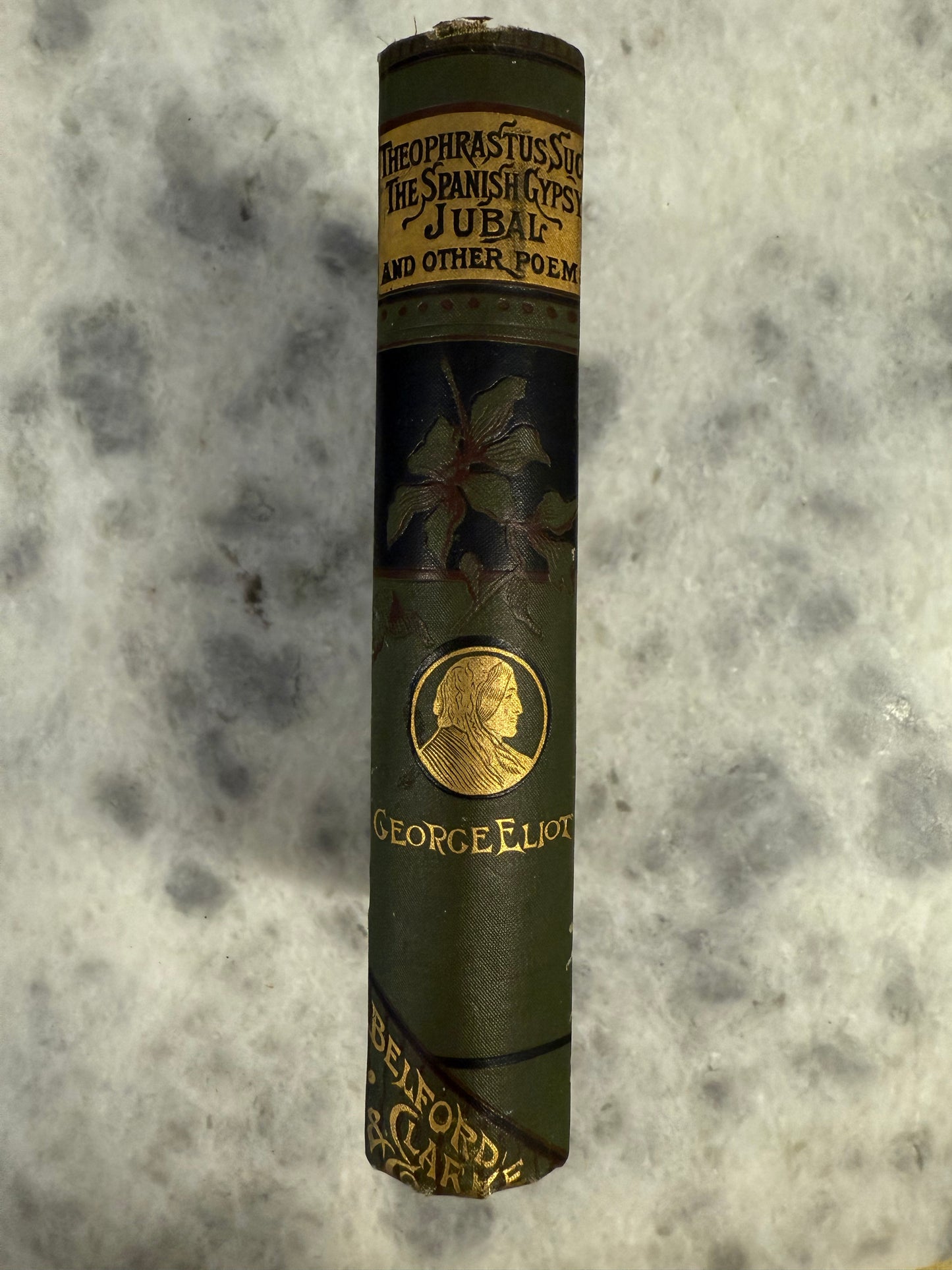 Theophrastus Such, Jubal, and Other Poems, and The Spanish Gypsy by George Eliot (1885)