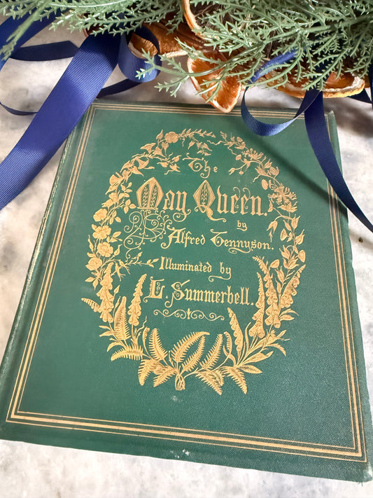 Antique collectible- Tennyson’s The May Queen. In Illuminated Borders designed by L. Summerbell. London: Frederick Warne & Co.; New York: Scribner, Welford & Armstrong, c.1870